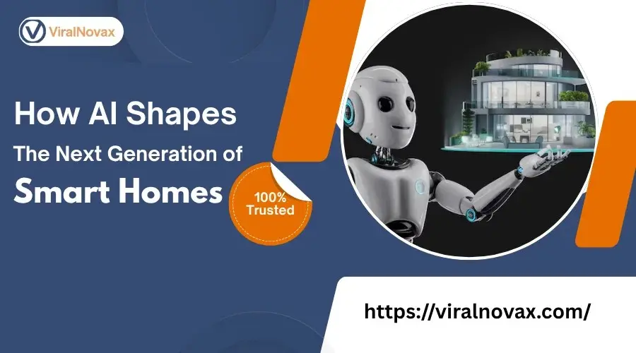 How AI Shapes the Next Generation of Smart Homes