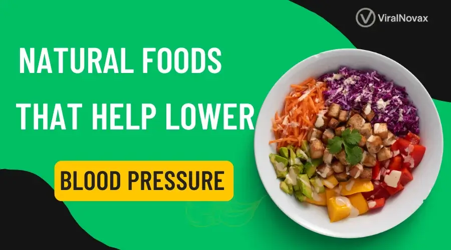 Natural Foods That Help Lower Blood Pressure Fast