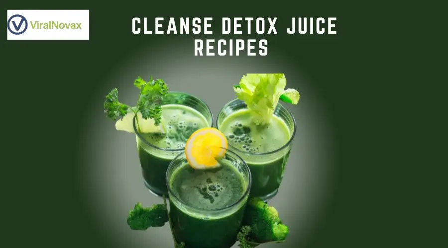 Cleanse Detox Juice Recipes for a Fresh Start